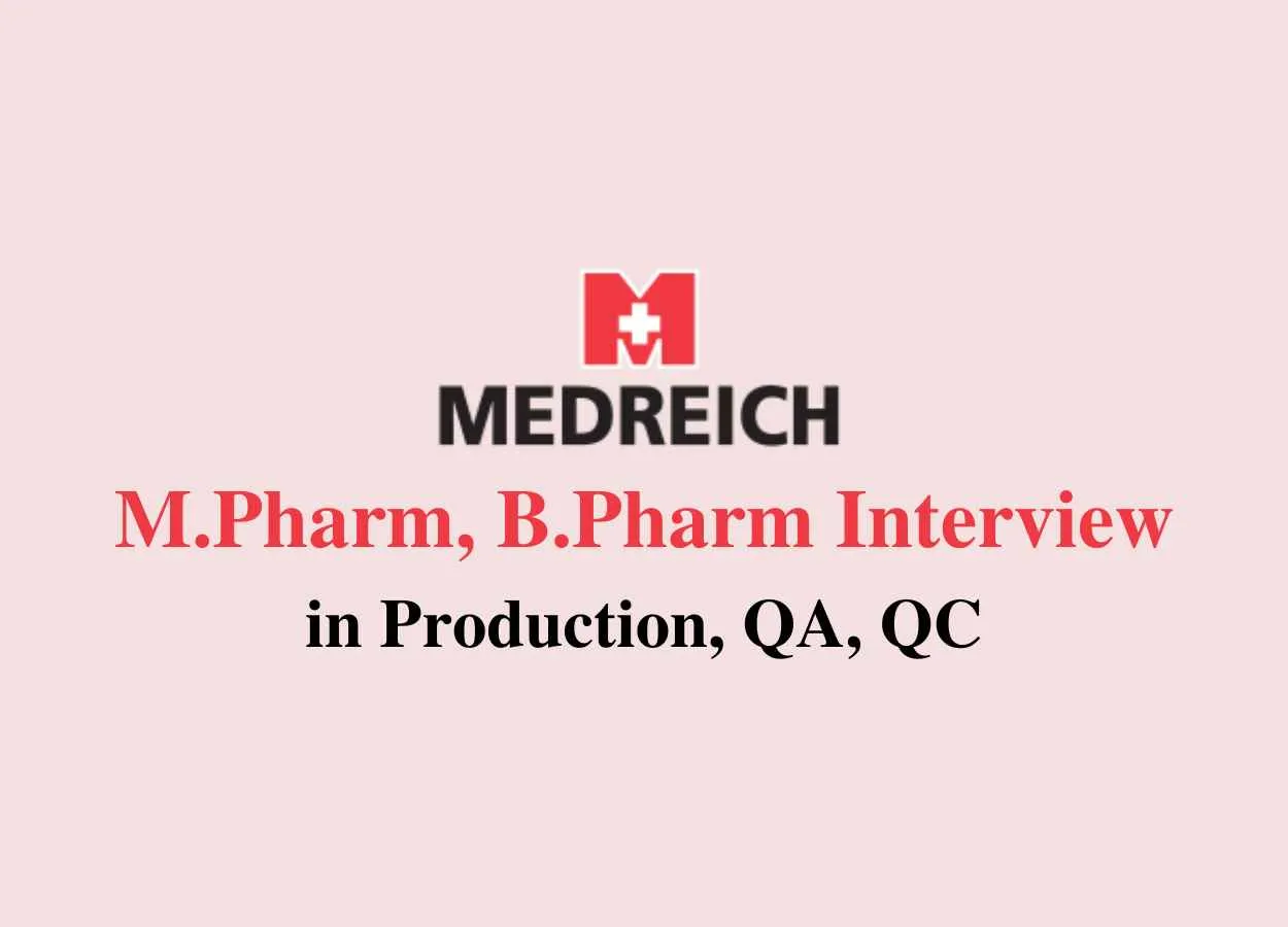 Walk in for M.Pharm, B.Pharm in Production, QA, QC at Medreich Limited