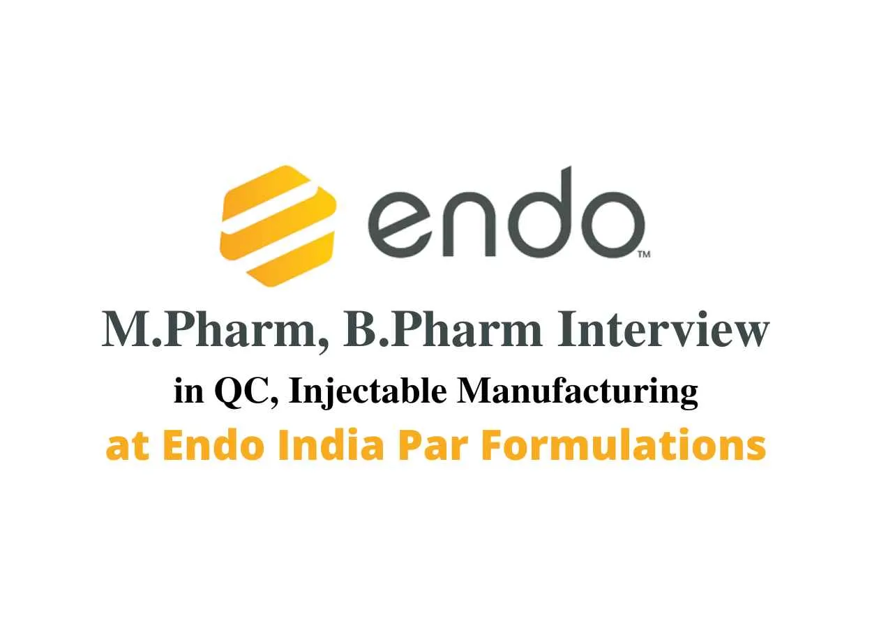 Walk in for M.Pharm, B.Pharm in QC, Injectable mfg at Endo India