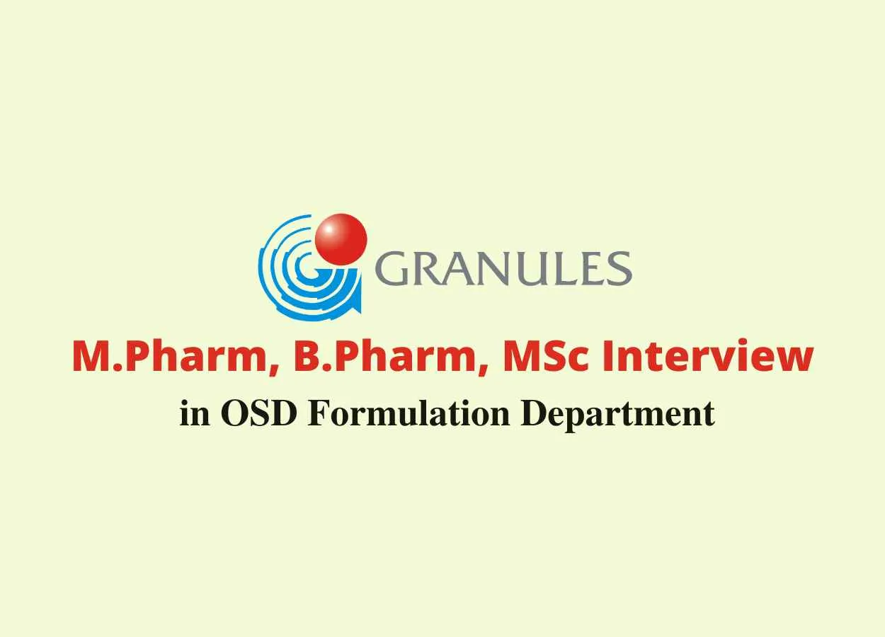 Walk in for M.Pharm, B.Pharm, MSc in OSD Formulation at Granules India