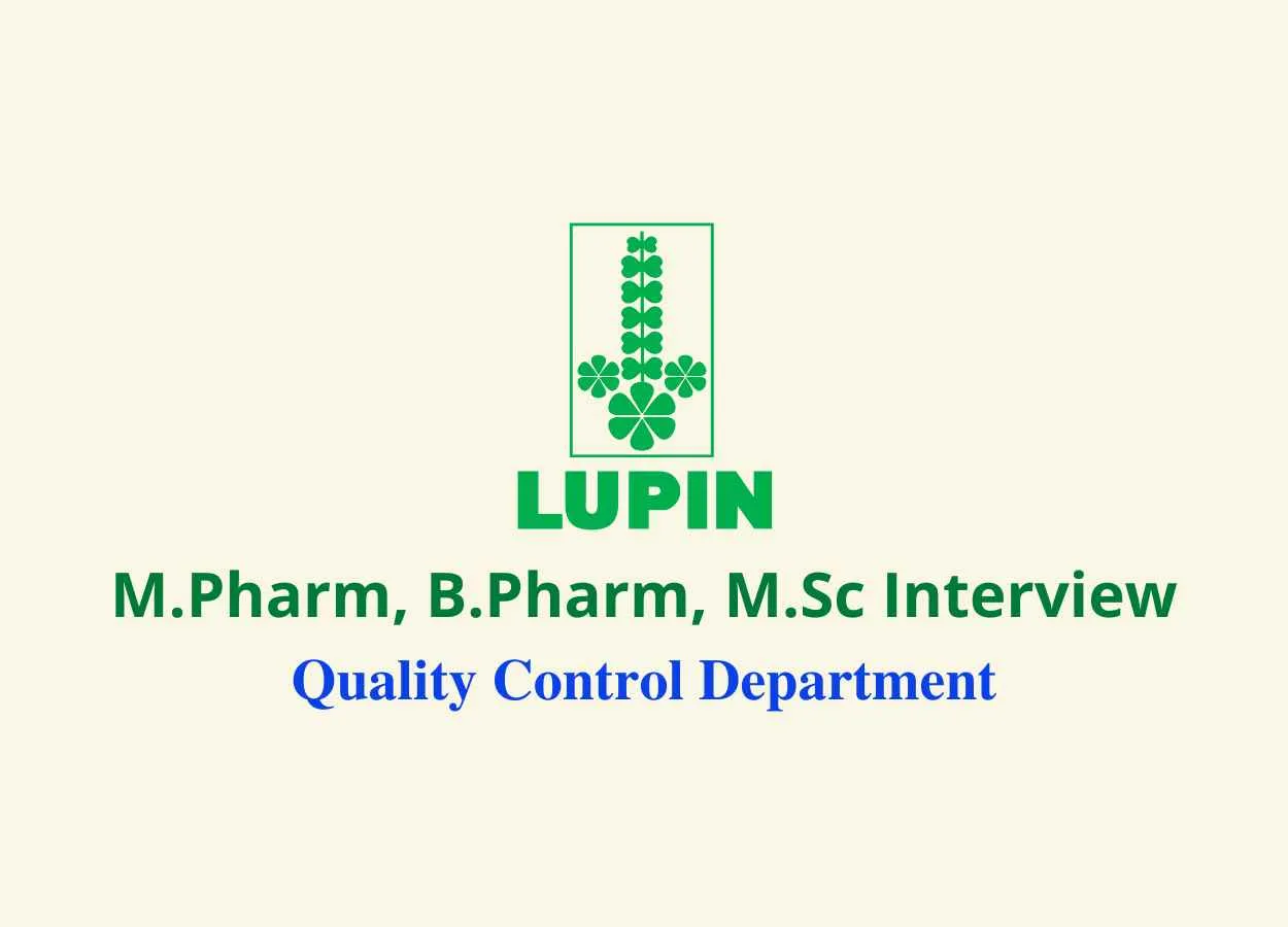 Walk in for M.Pharm, B.Pharm, M.Sc in QC Dept at Lupin