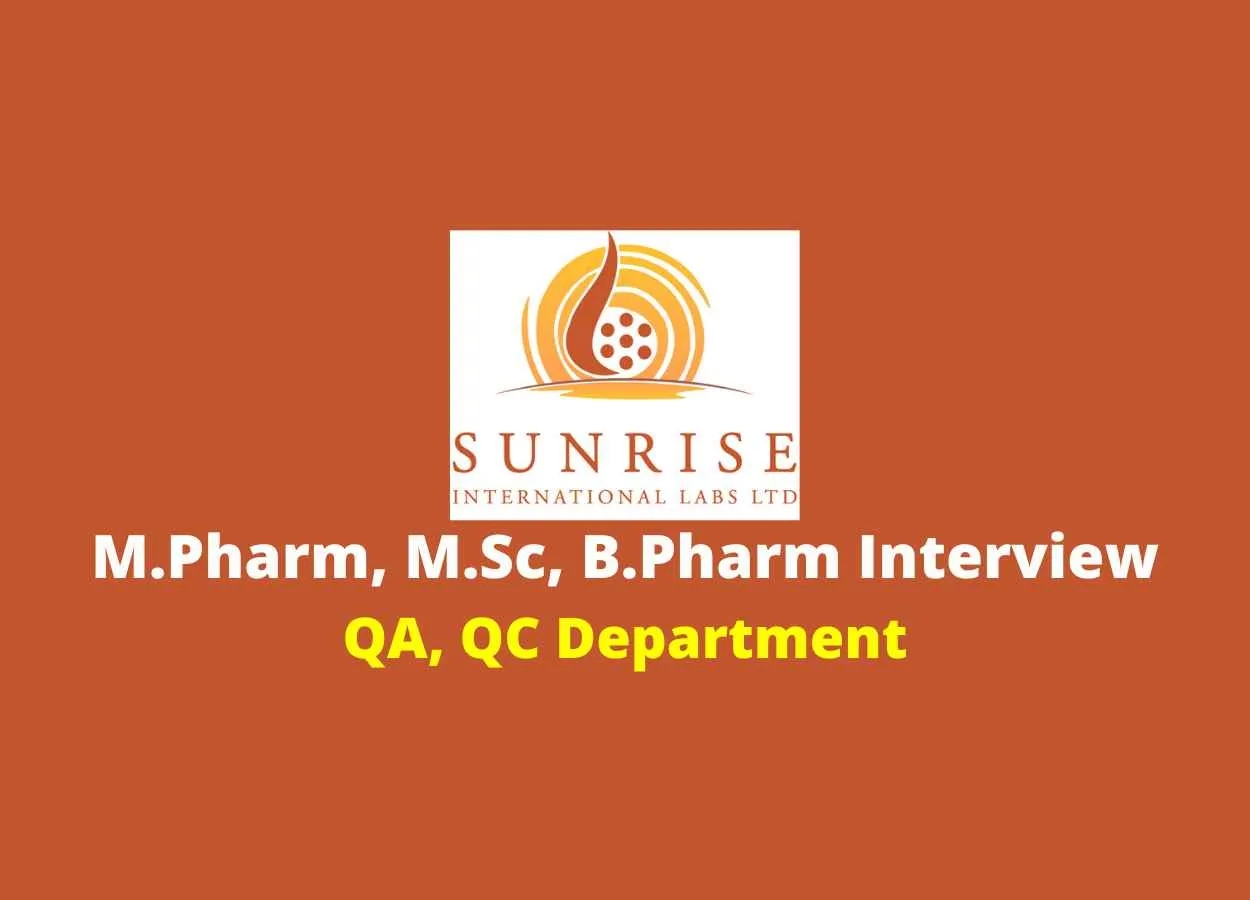 Walk in for M.Pharm, M.Sc, B.Pharm in QA, QC at Sunrise International