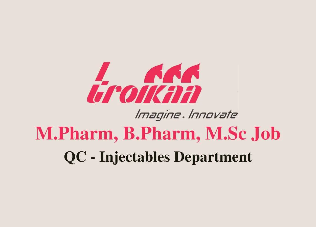 Walk In Interview for QC at Troikaa Pharma