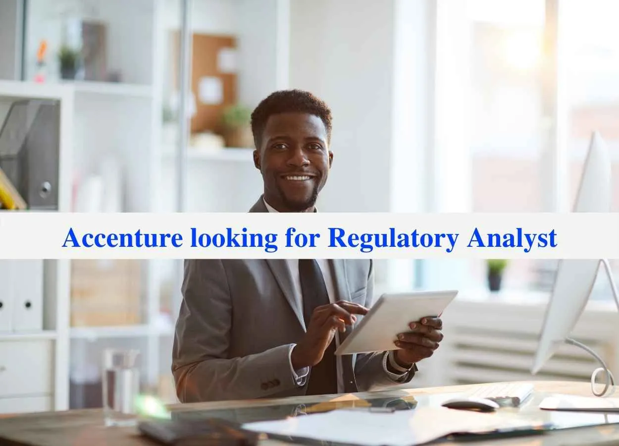 Accenture looking for Regulatory Analyst