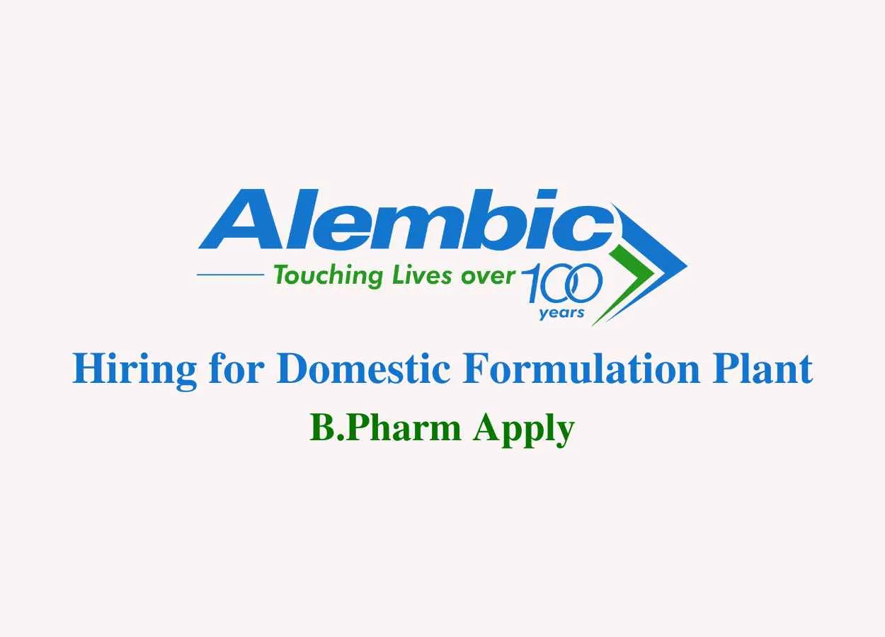 Alembic Hiring for Domestic Formulation Plant