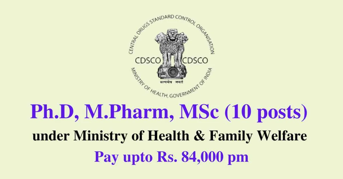 Career for Ph.D, M.Pharm, MSc to work at CDSCO