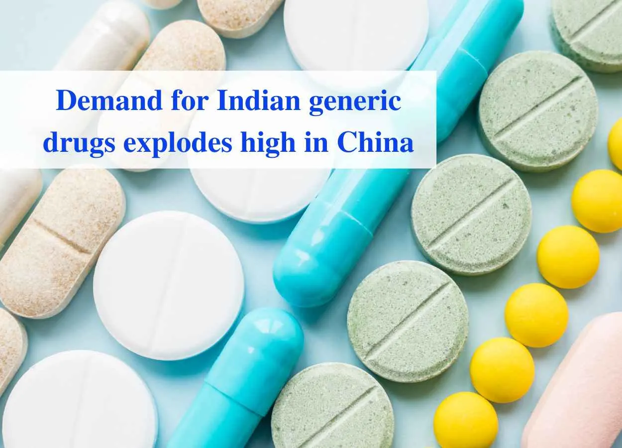 Demand for Indian generic drugs explodes high in China