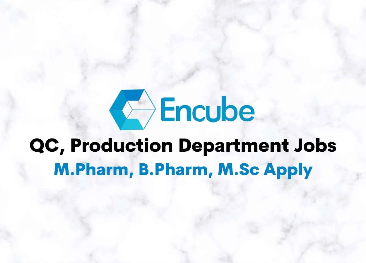Hiring for Quality Control, Production Department at Encube Ethicals