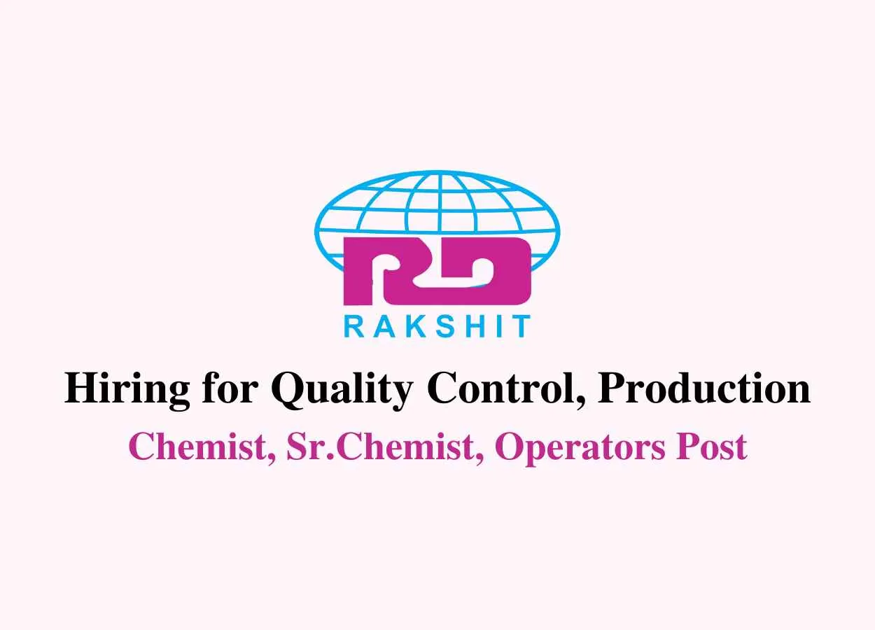 Hiring for Quality Control, Production Department at Rakshit Drugs Pvt.Ltd