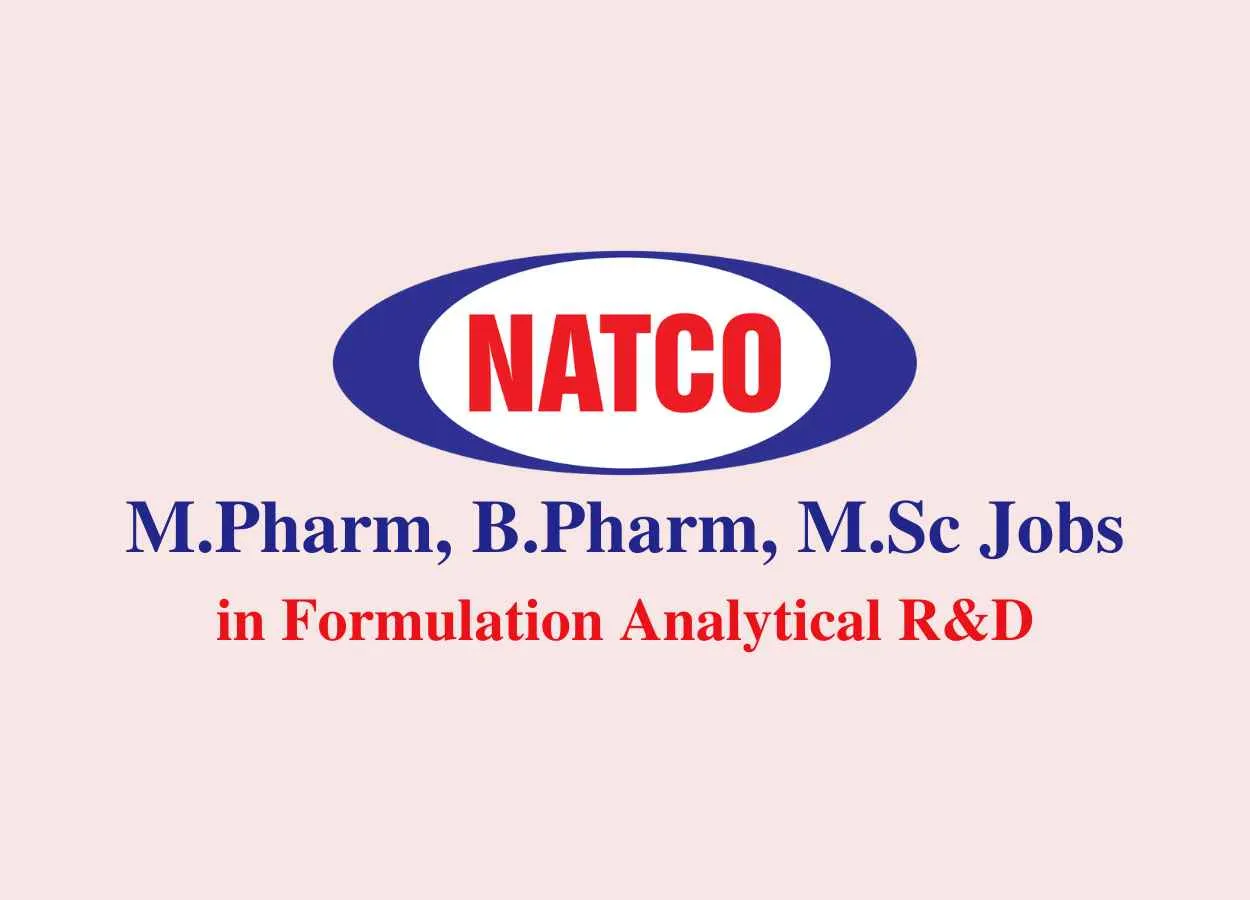 Job for M.Pharm, B.Pharm, M.Sc in Formulation Analytical R&D at Natco Pharma