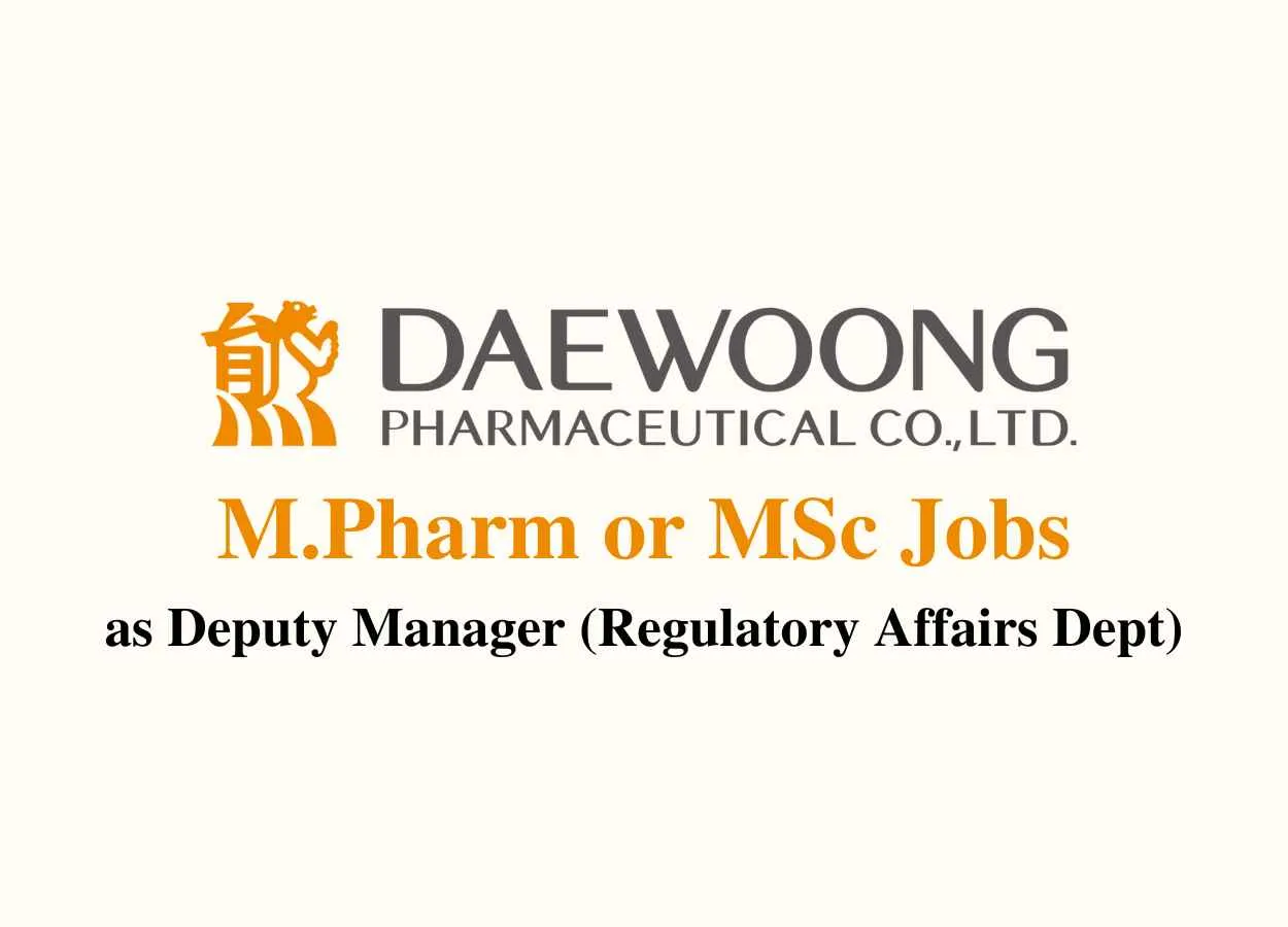 Job for M.Pharm or MSc as Deputy Manager at Daewoong Pharmaceutical