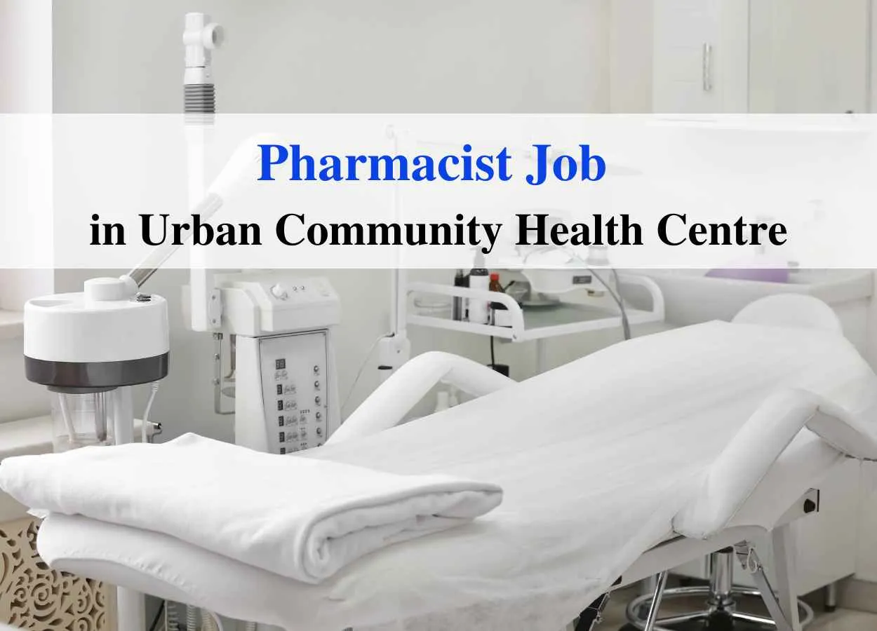 Job for Pharmacist in Urban Community Health Centre