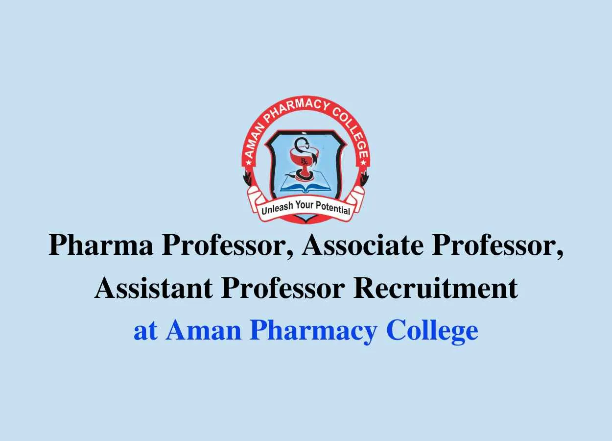 Job for Professor, Associate Professor, Assistant Professor at Aman Pharmacy College