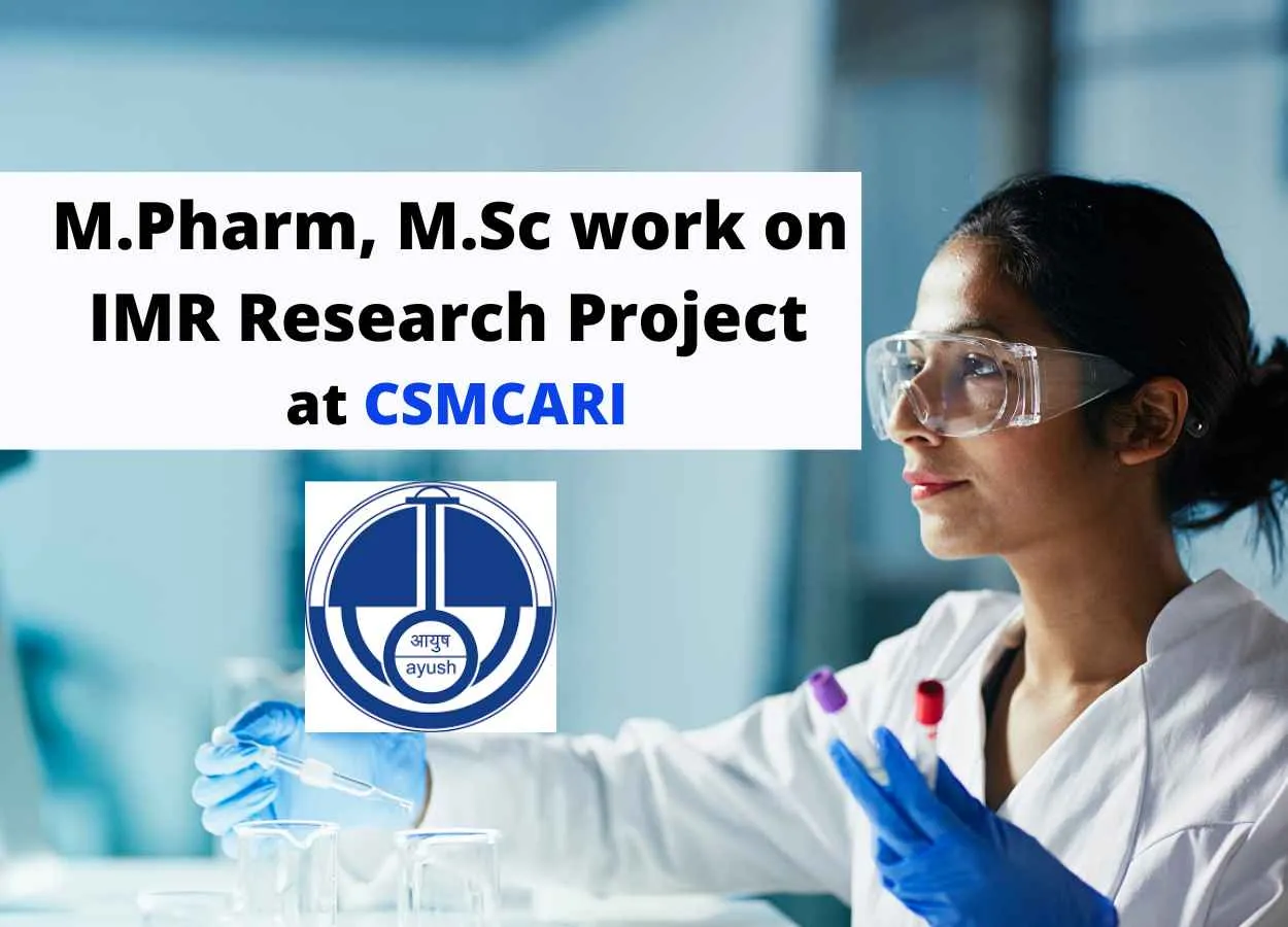 M.Pharm, M.Sc work on IMR Research Project at CSMCARI
