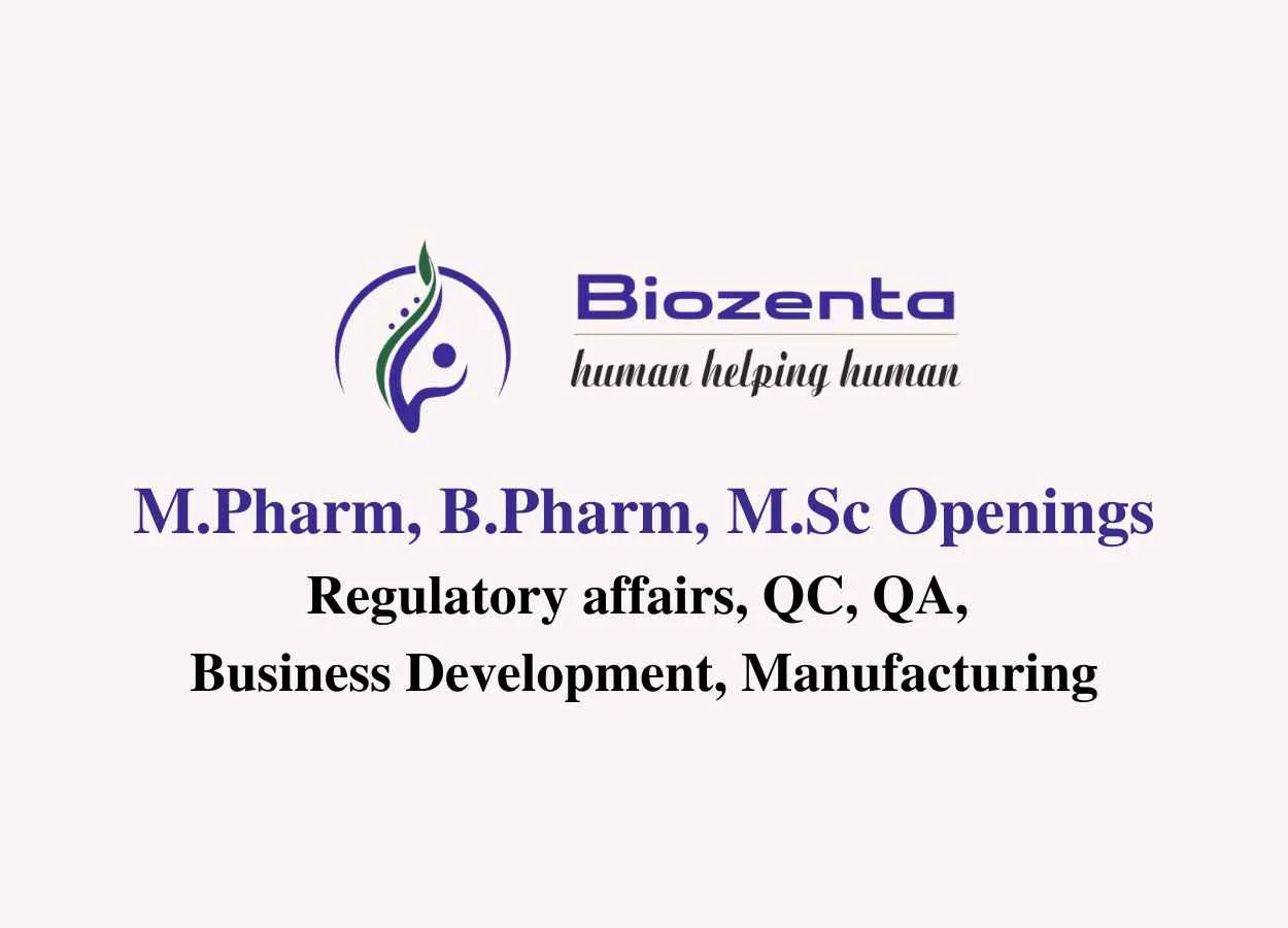 Multiple Openings for M.Pharm, B.Pharm, M.Sc at Biozenta Lifescience