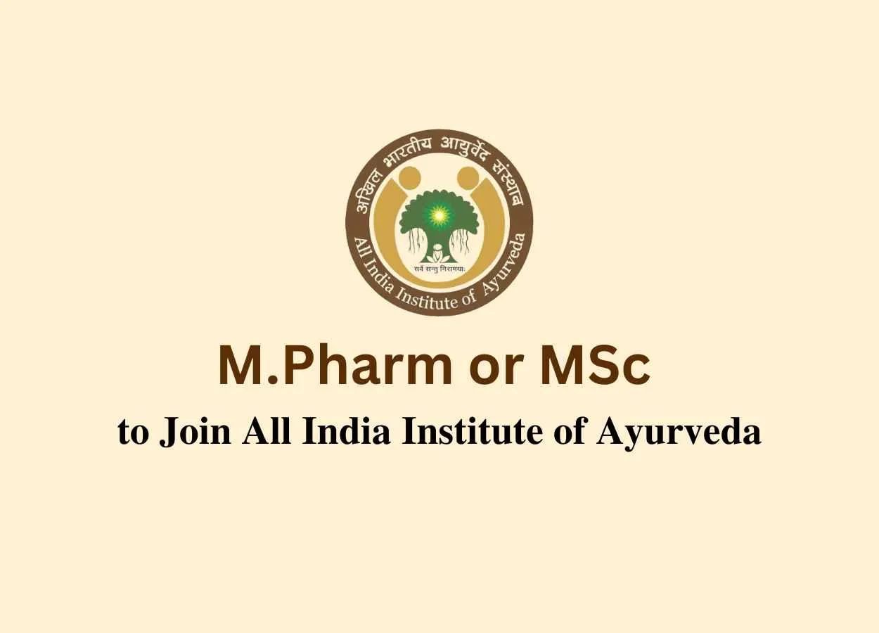 Opportunity for M.Pharm or MSc at All India Institute of Ayurveda