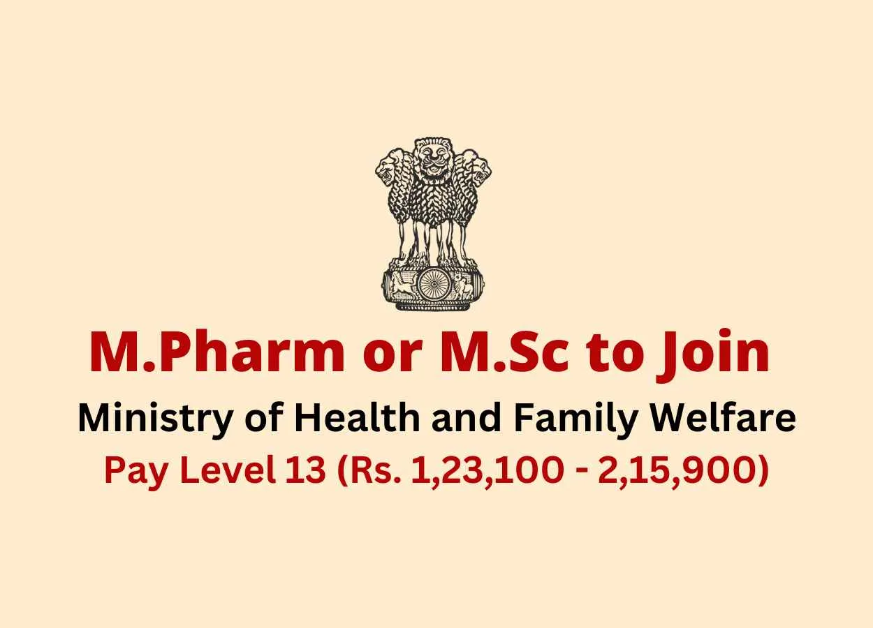 Opportunity for M.Pharm or M.Sc to join Ministry of Health and Family Welfare