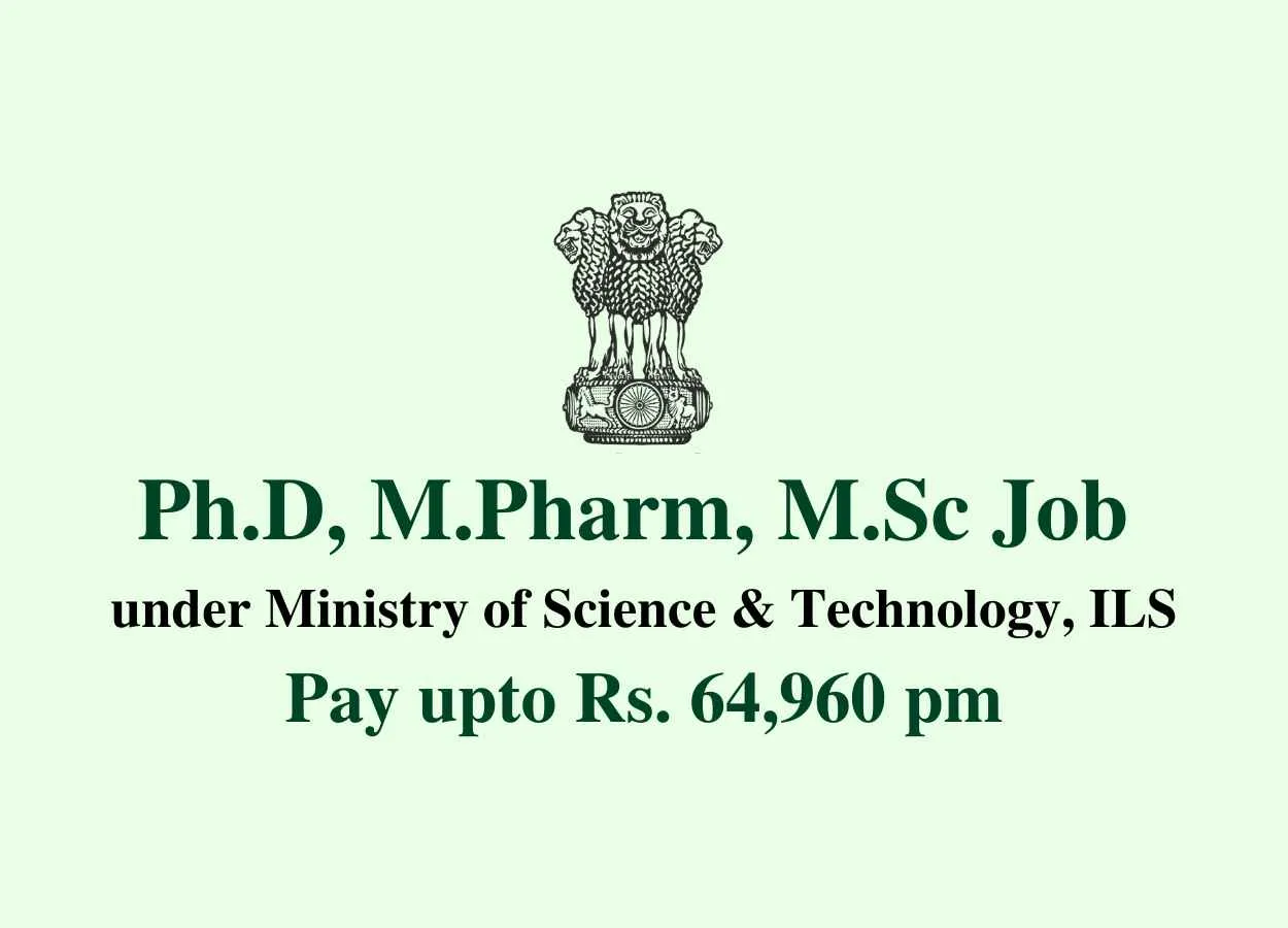 Ph.D, M.Pharm, M.Sc Job under Ministry of Science & Technology, ILS