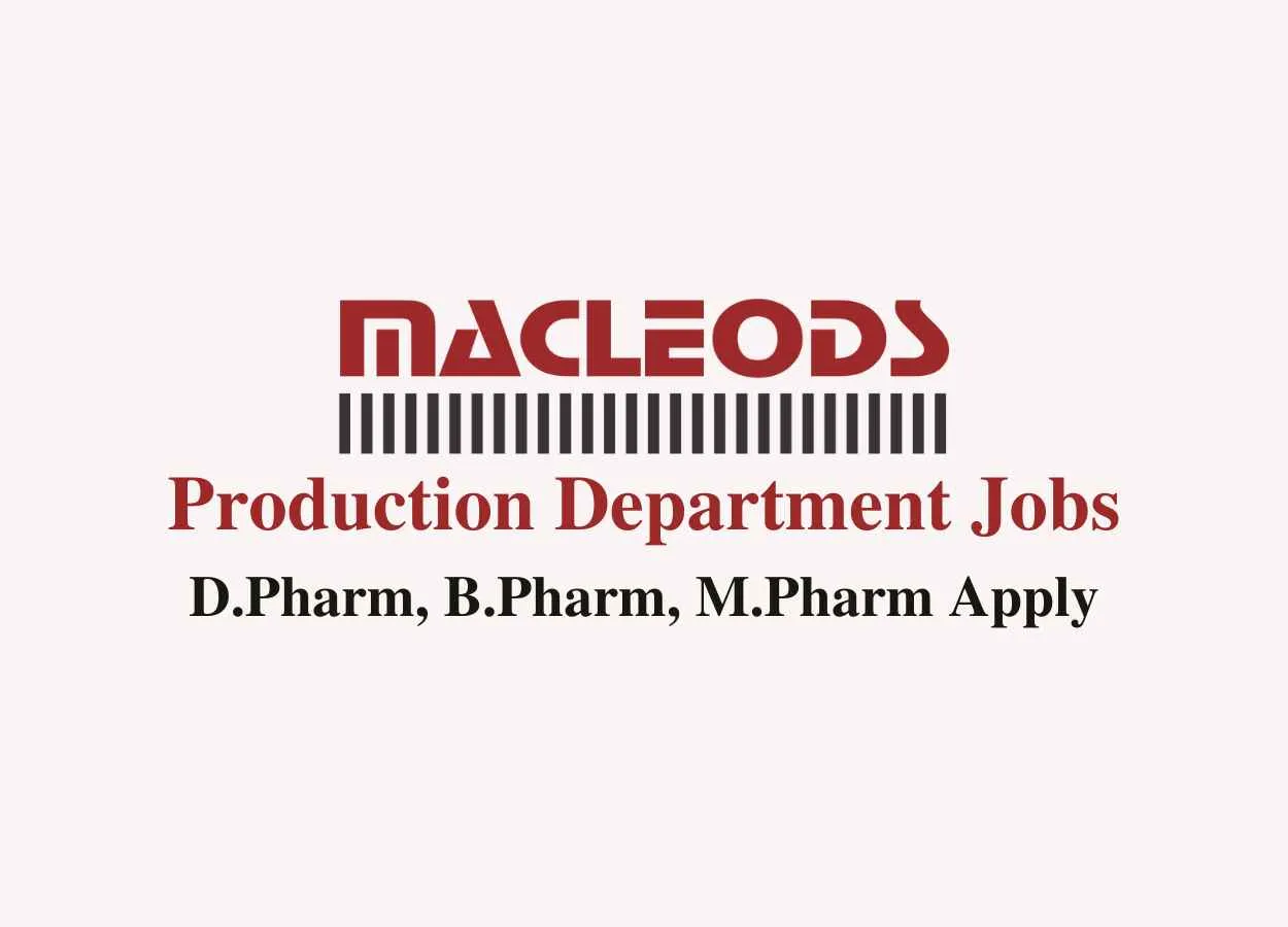 Production Department Jobs at Macleods Pharma