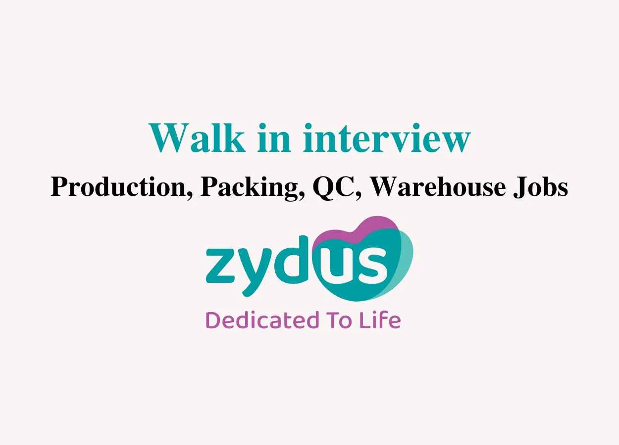 Production, Packing, QC, Warehouse Jobs at Zydus Lifesciences - Walk in