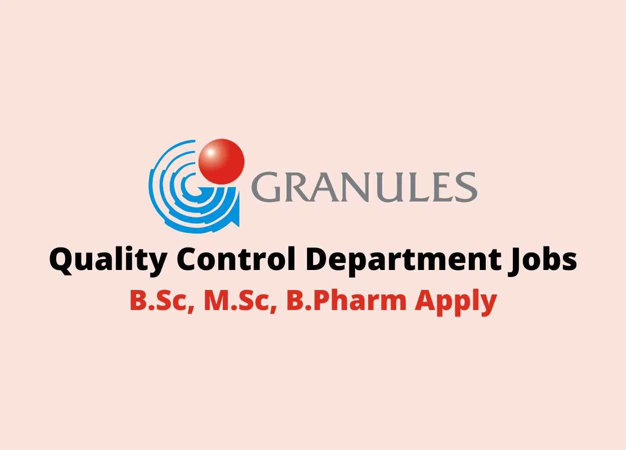 Quality Control Department Jobs at Granules India