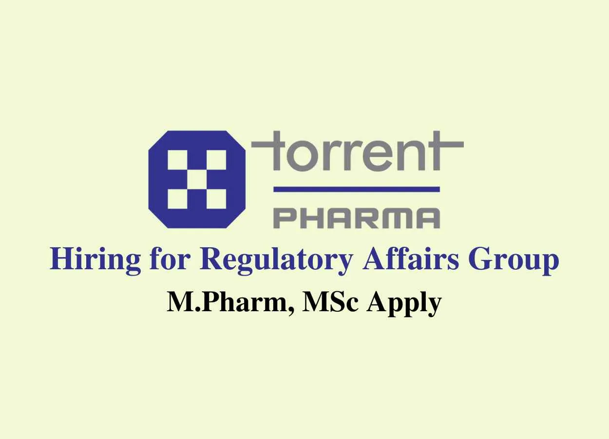 Torrent Pharma hiring for Regulatory Affairs Group