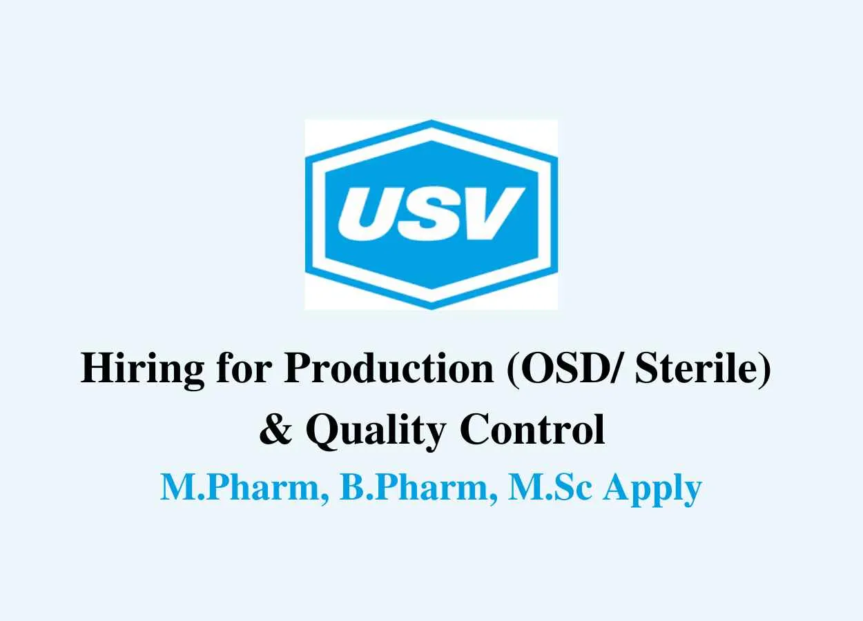 USV hiring for Production (OSD/Sterile) & Quality Control