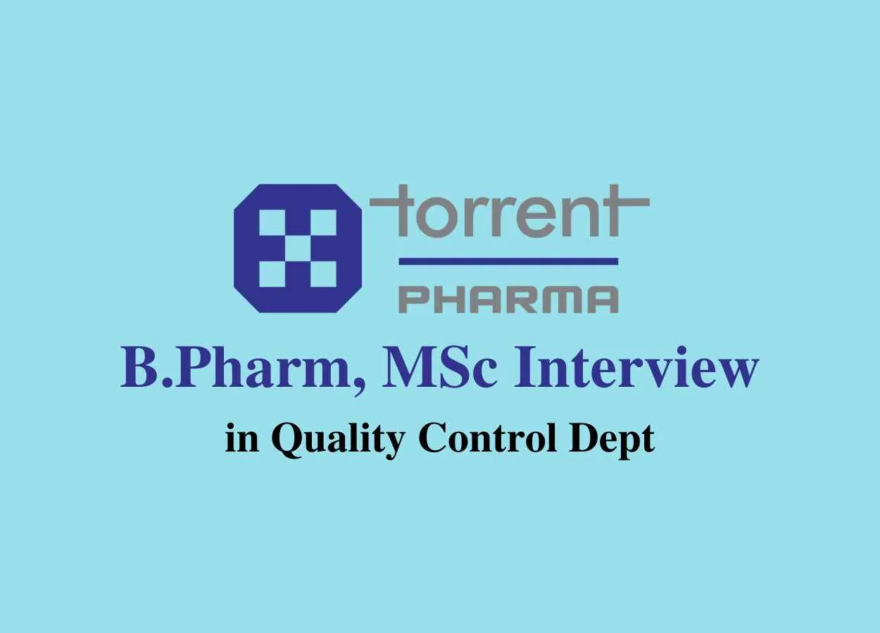 Walk in for B.Pharm, MSc in Quality Control Dept at Torrent Pharma
