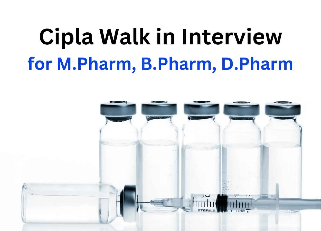 Walk in for M.Pharm, B.Pharm, D.Pharm at Cipla