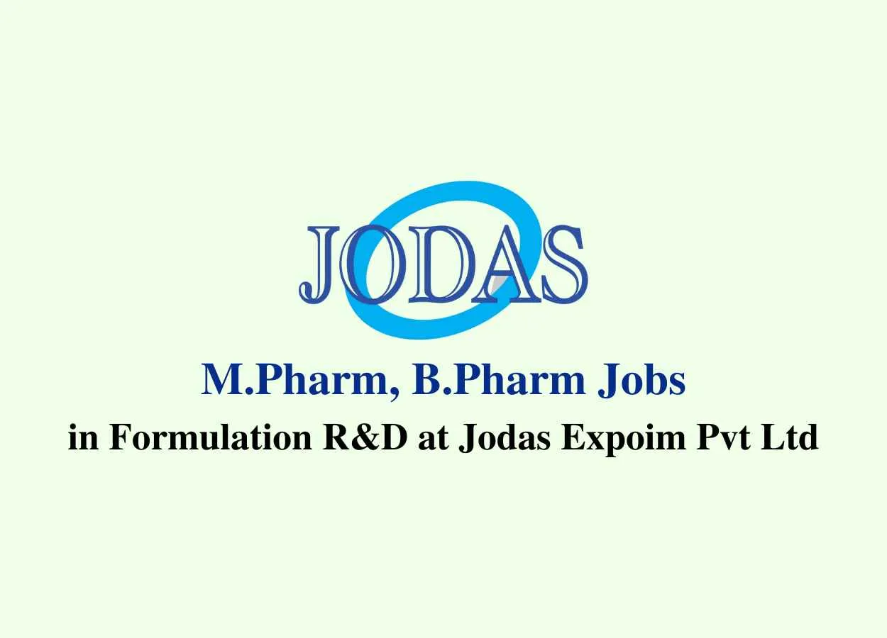 Walk in for M.Pharm, B.Pharm in Formulation R&D at Jodas Expoim Pvt Ltd
