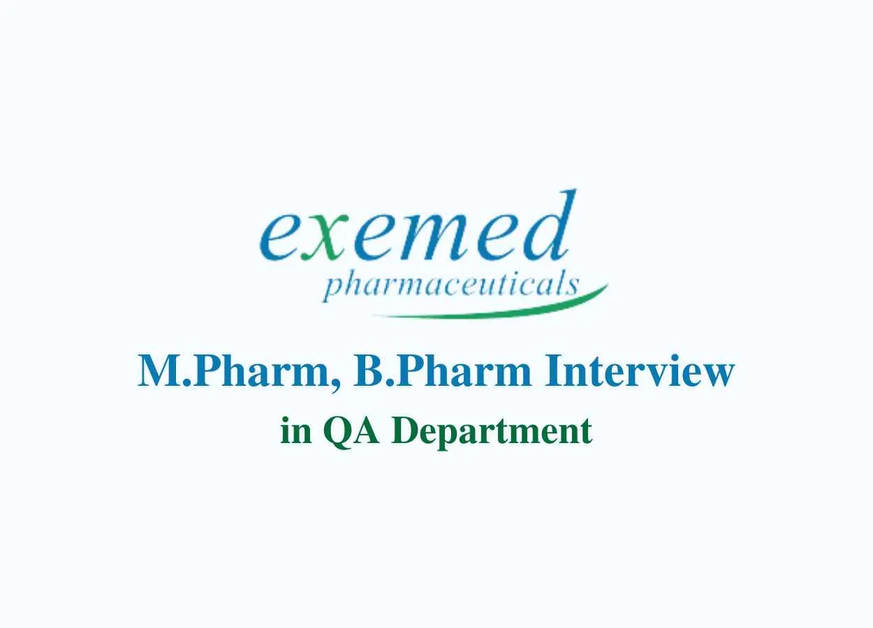 Walk in for M.Pharm, B.Pharm in QA Department at Exemed Pharma