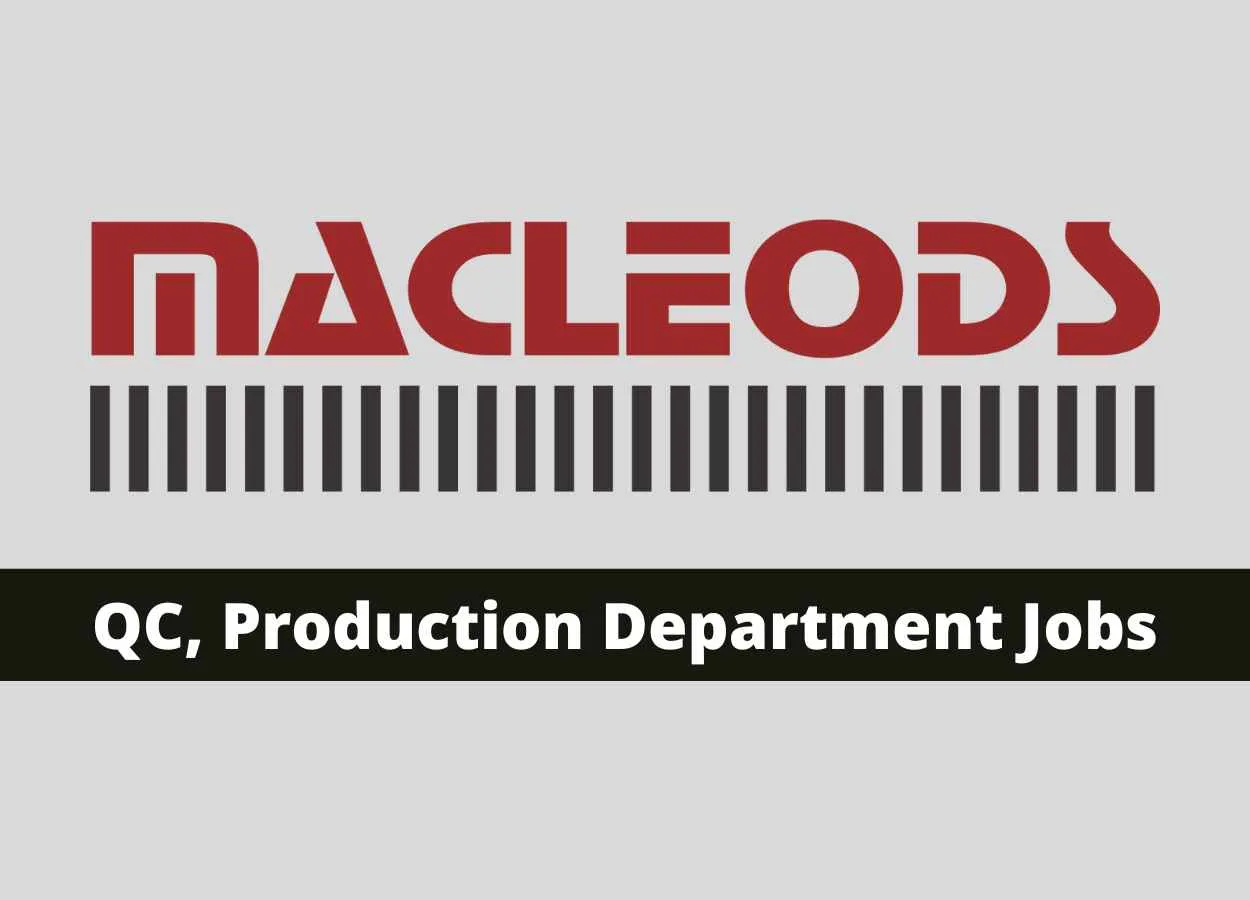 Walk in for M.Pharm, B.Pharm, M.Sc in Production, QC at Macleods Pharma