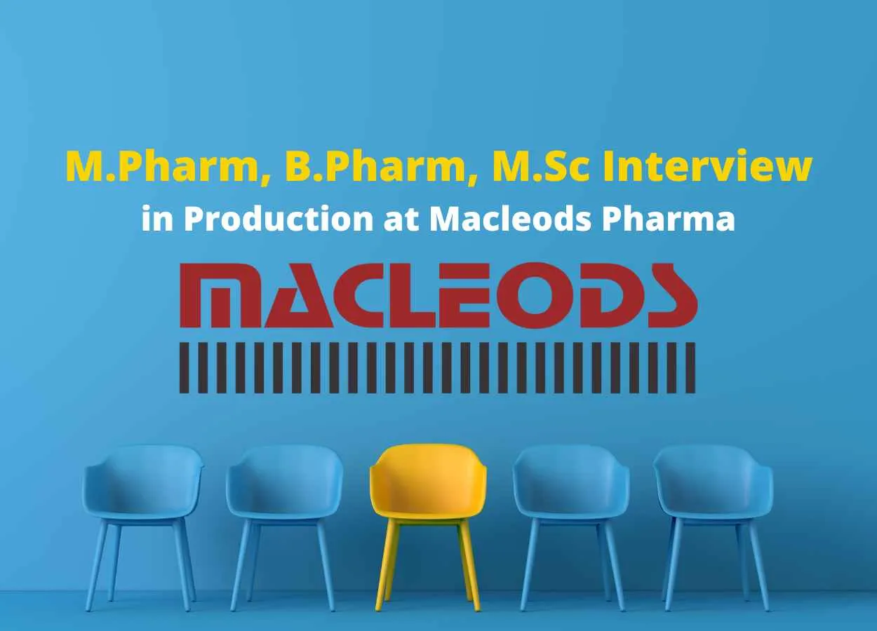 Walk in for M.Pharm, B.Pharm, M.Sc in Production at Macleods Pharma