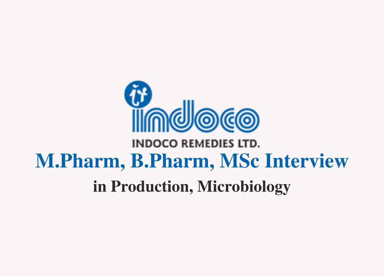Walk in for M.Pharm, B.Pharm, MSc in Production, Microbiology at Indoco