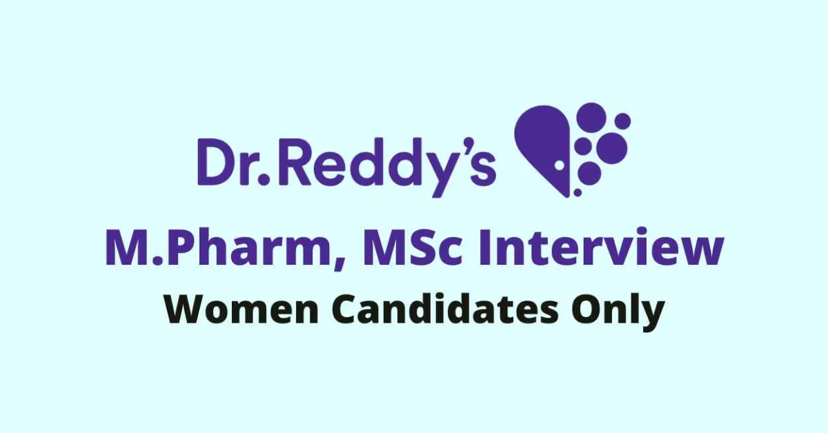 Walk in for M.Pharm, MSc at Dr. Reddy's Lab