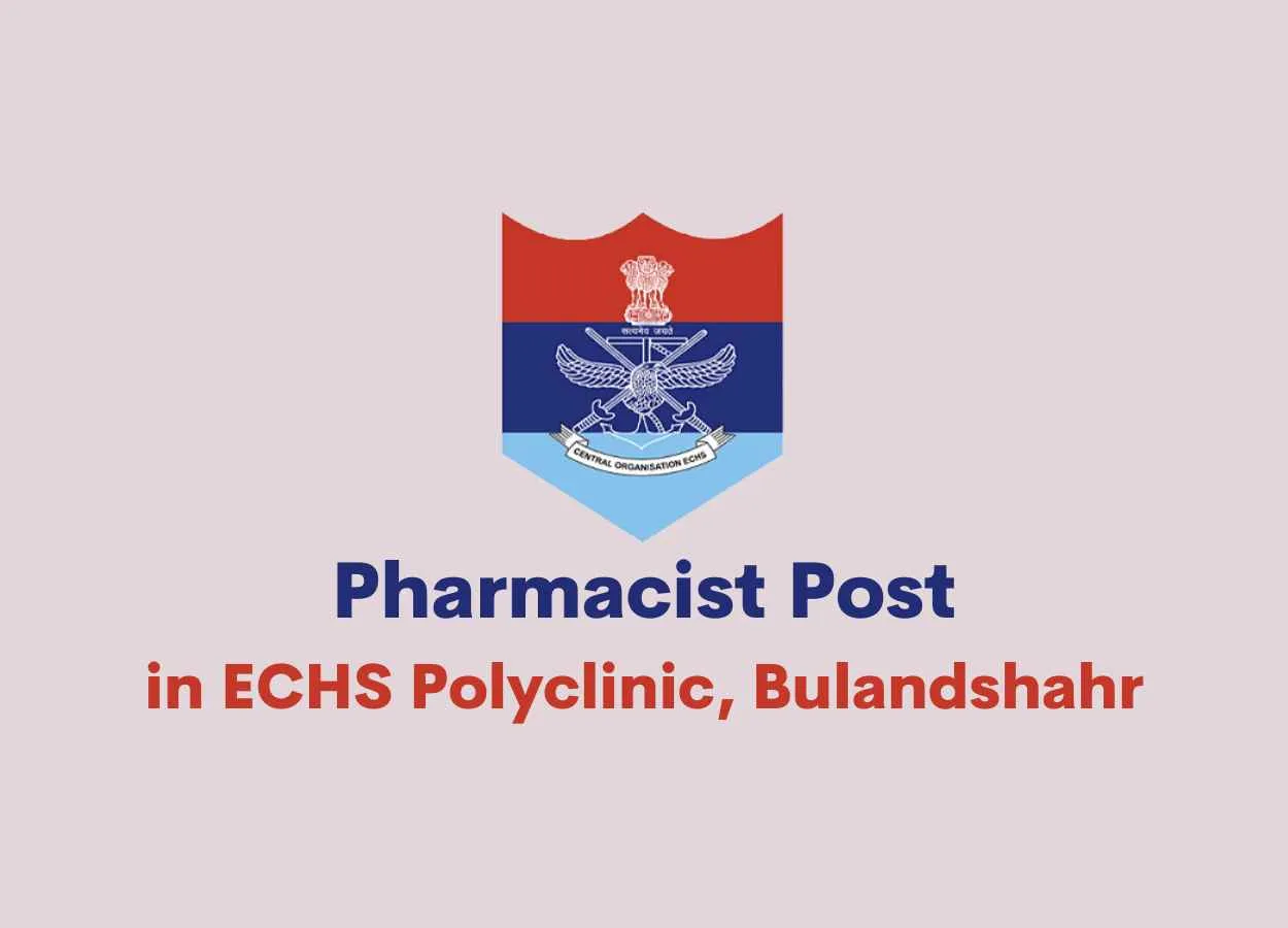 ECHS invites applications for Post of Pharmacist