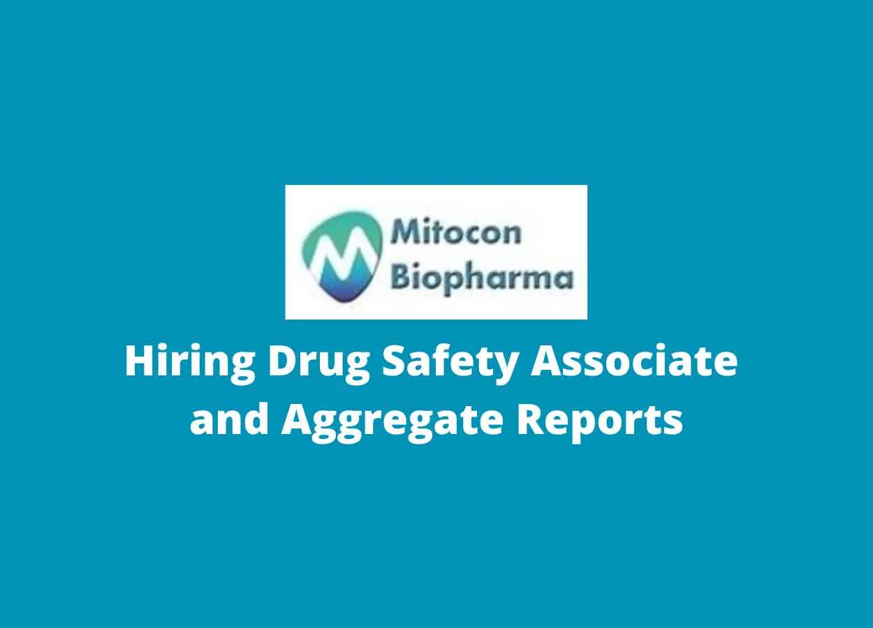 Hiring Drug Safety Associate and Aggregate Reports at Mitocon Biopharma