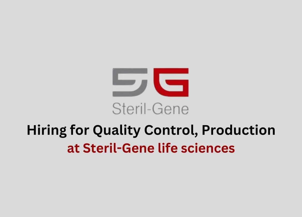 Hiring for Quality Control, Production Department at Steril-Gene life sciences