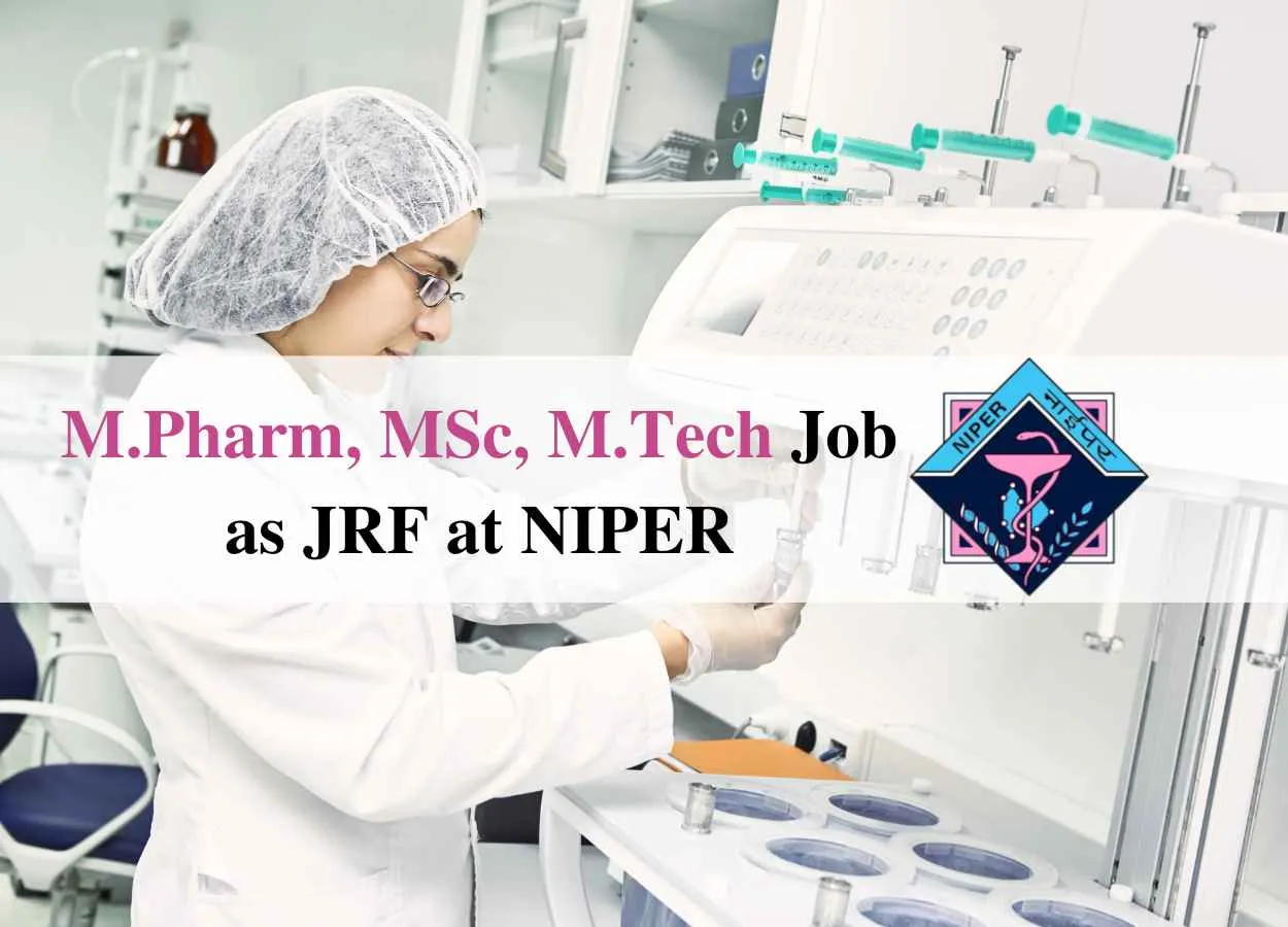 Job for M.Pharm, MSc, M.Tech as JRF at NIPER