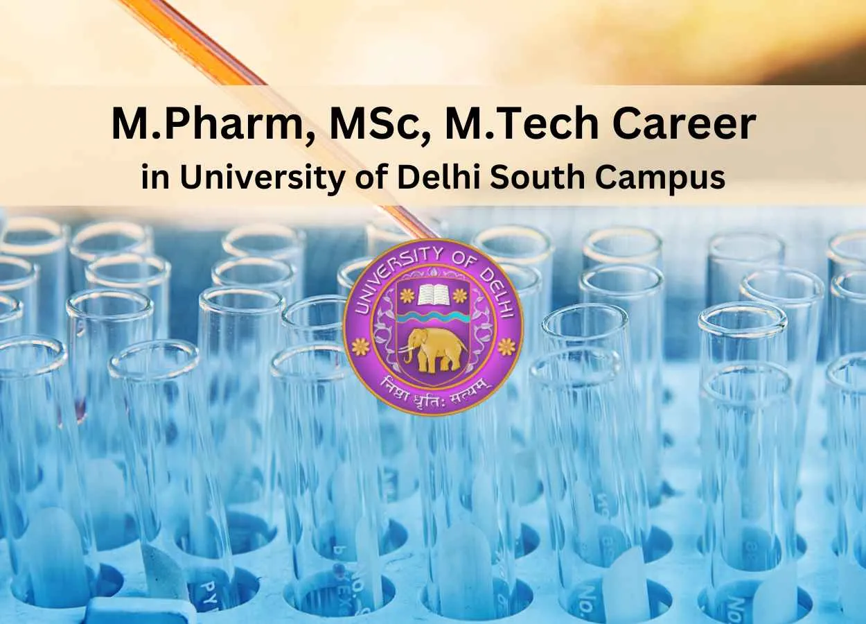 Job for M.Pharm, MSc, M.Tech in University of Delhi South Campus