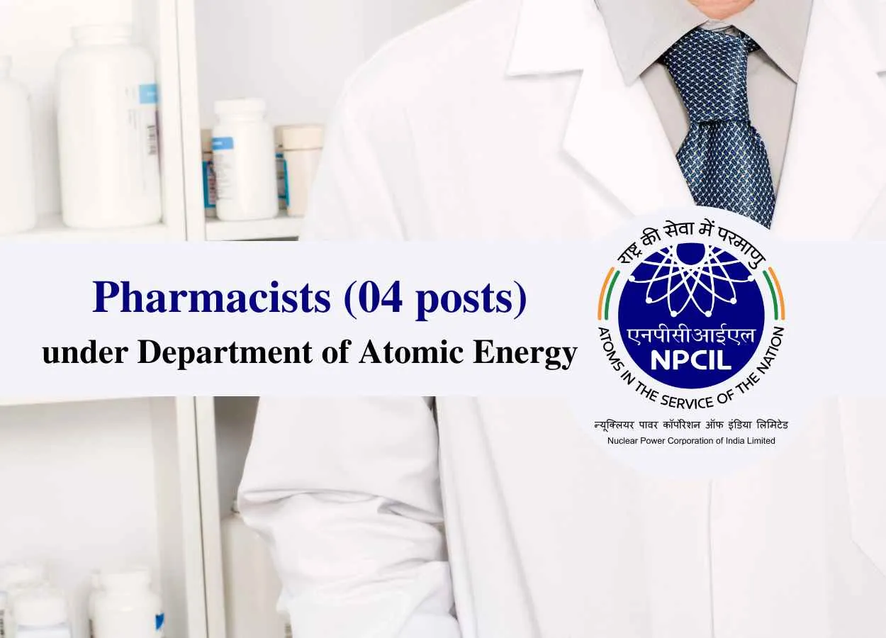 Job for Pharmacists under Department of Atomic Energy, NPCIL