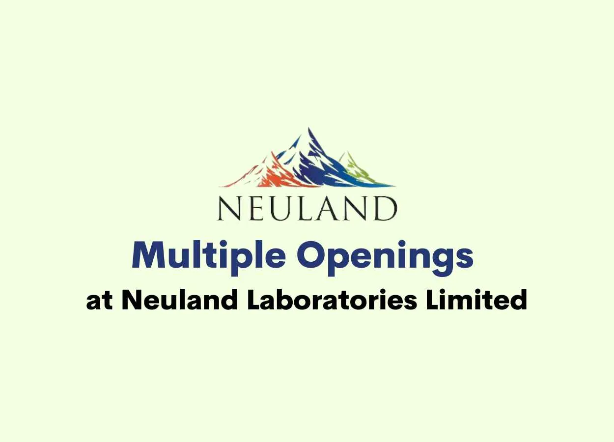 Multiple Openings at Neuland Laboratories Limited