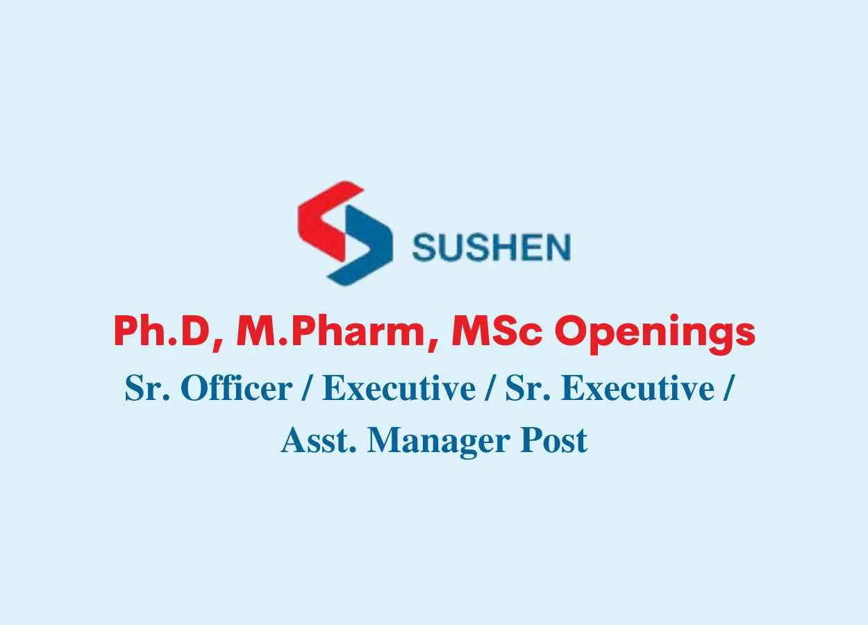 Openings for Ph.D, M.Pharm, MSc at Sushen Medicamentos Pvt. Ltd