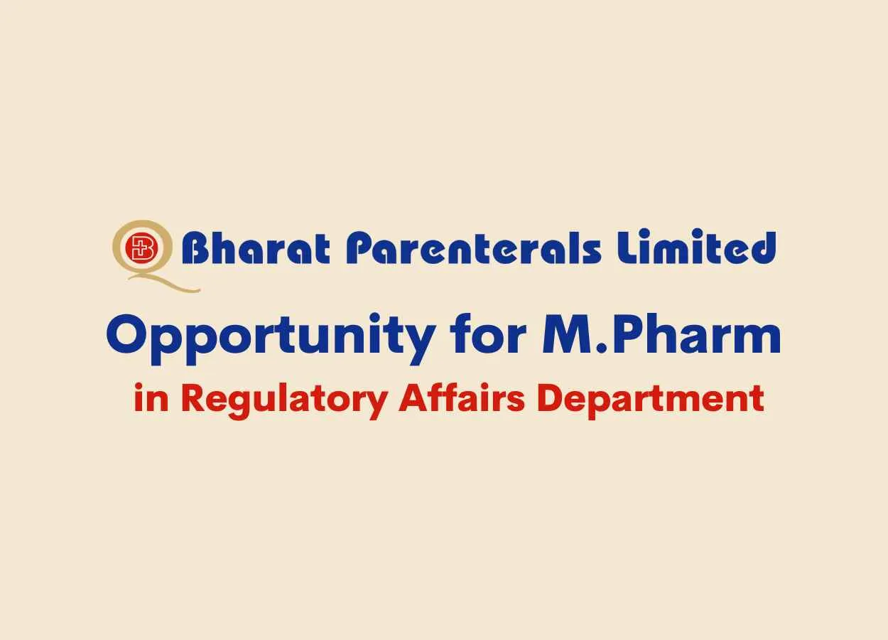Opportunity for M.Pharm in Regulatory Affairs Department at Bharat Parenterals Ltd