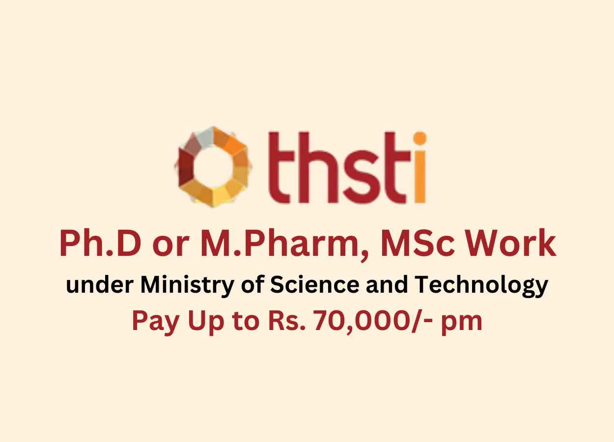 Opportunity for Ph.D or M.Pharm, MSc to work under Ministry of Science and Technology, THSTI