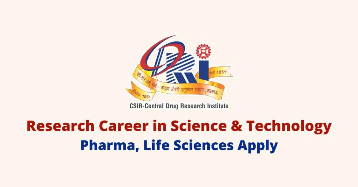 Opportunity for research career in Science & Technology at CDRI