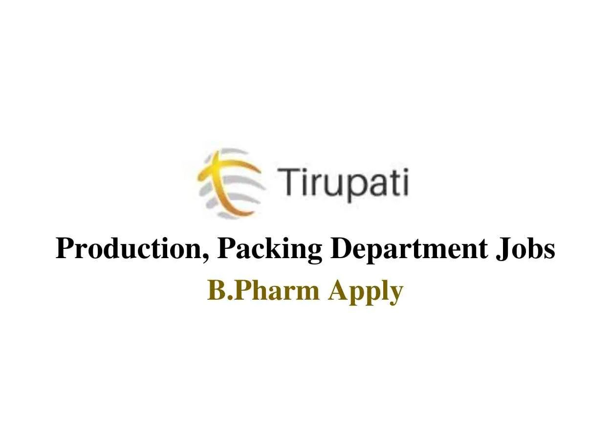 Production, Packing Department Jobs at Tirupati
