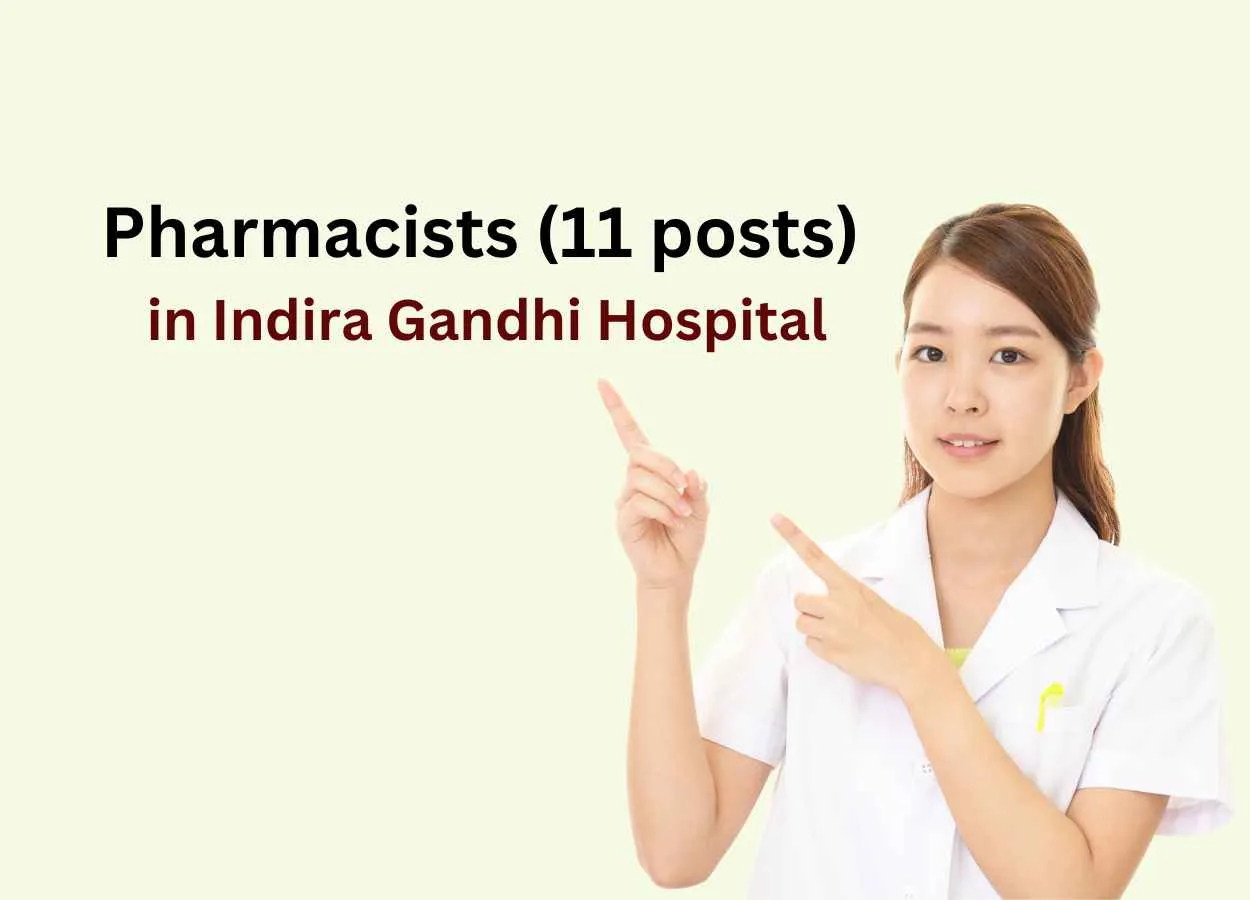 Recruitment for Pharmacists in Indira Gandhi Hospital