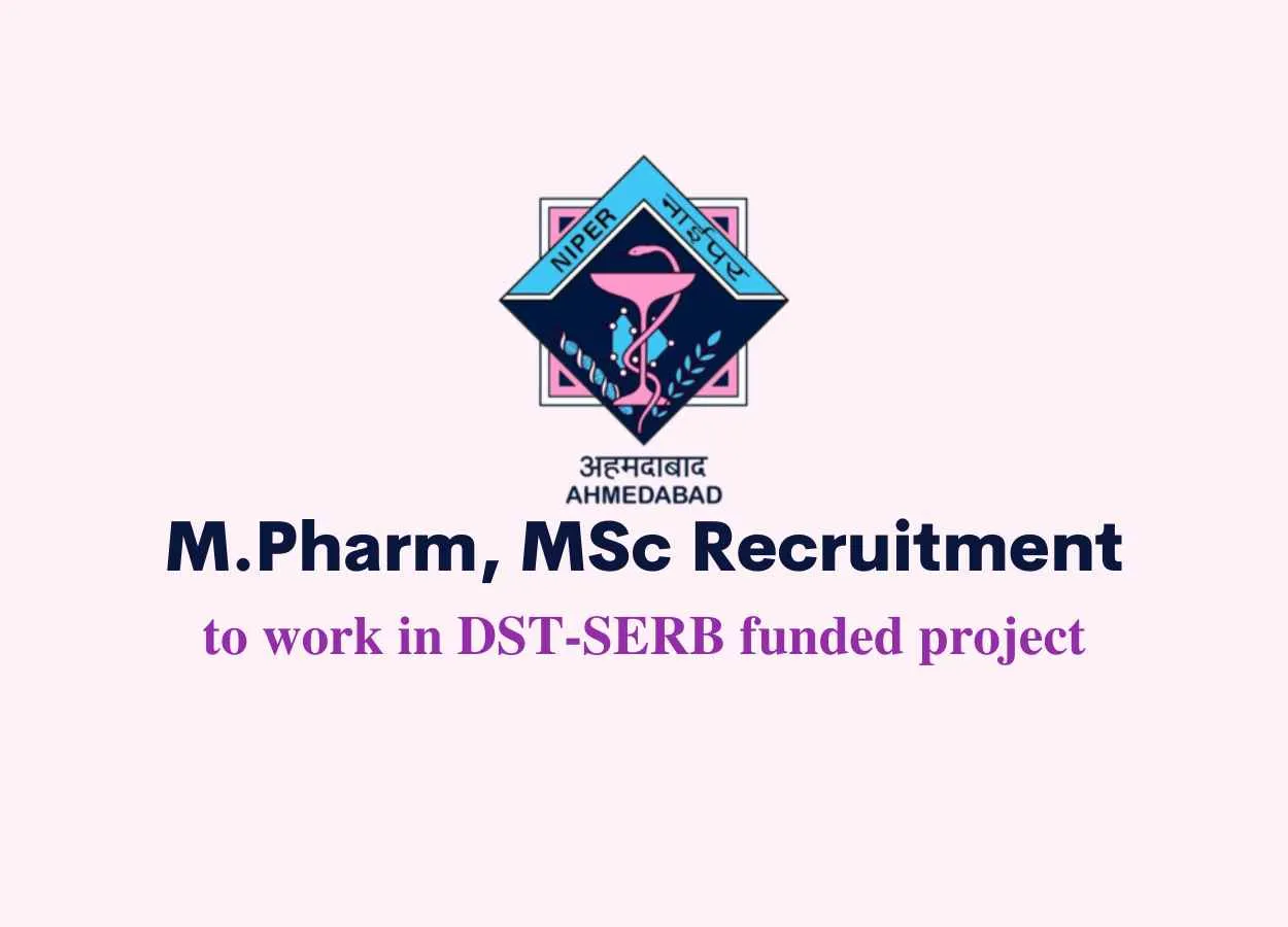 Vacancy for M.Pharm, MSc to work in DST-SERB funded project at NIPER