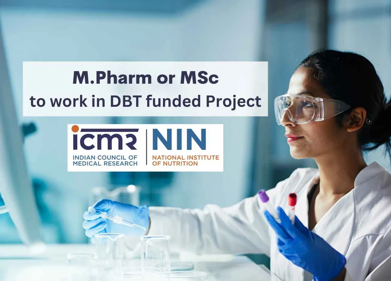 Vacancy for M.Pharm or MSc to work in DBT funded Project at National Institute of Nutrition