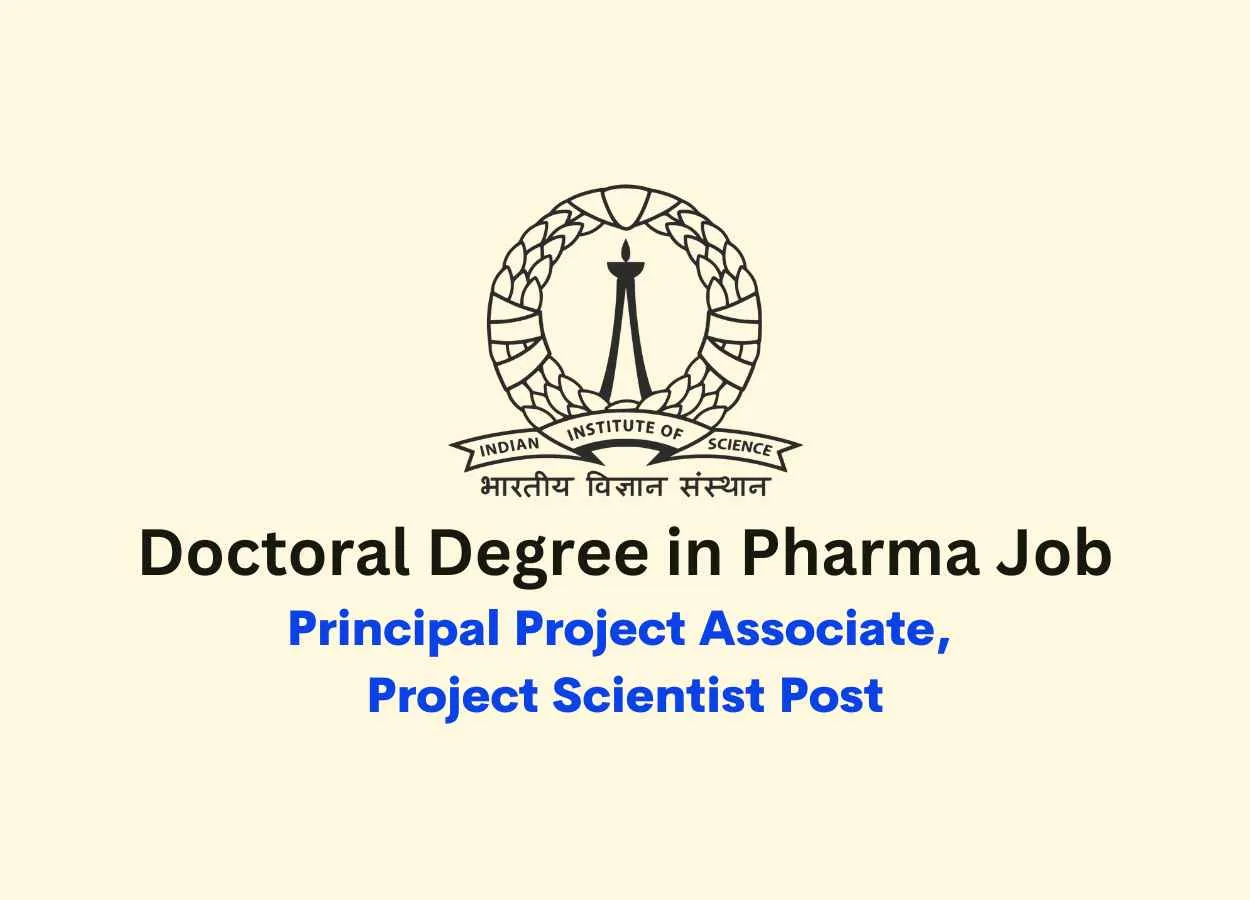 Vacancy for Principal Project Associate, Scientist at Indian Institute of Science
